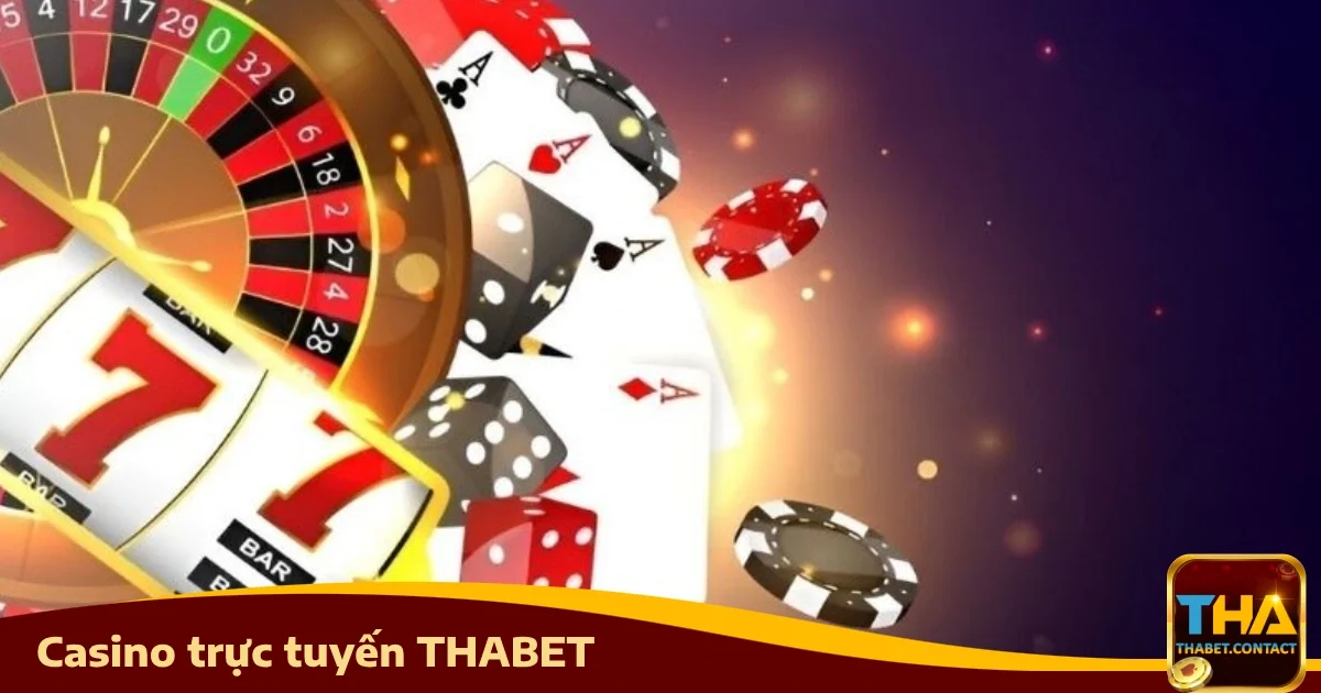 Lý do bạn nên chọn Casino Thabet