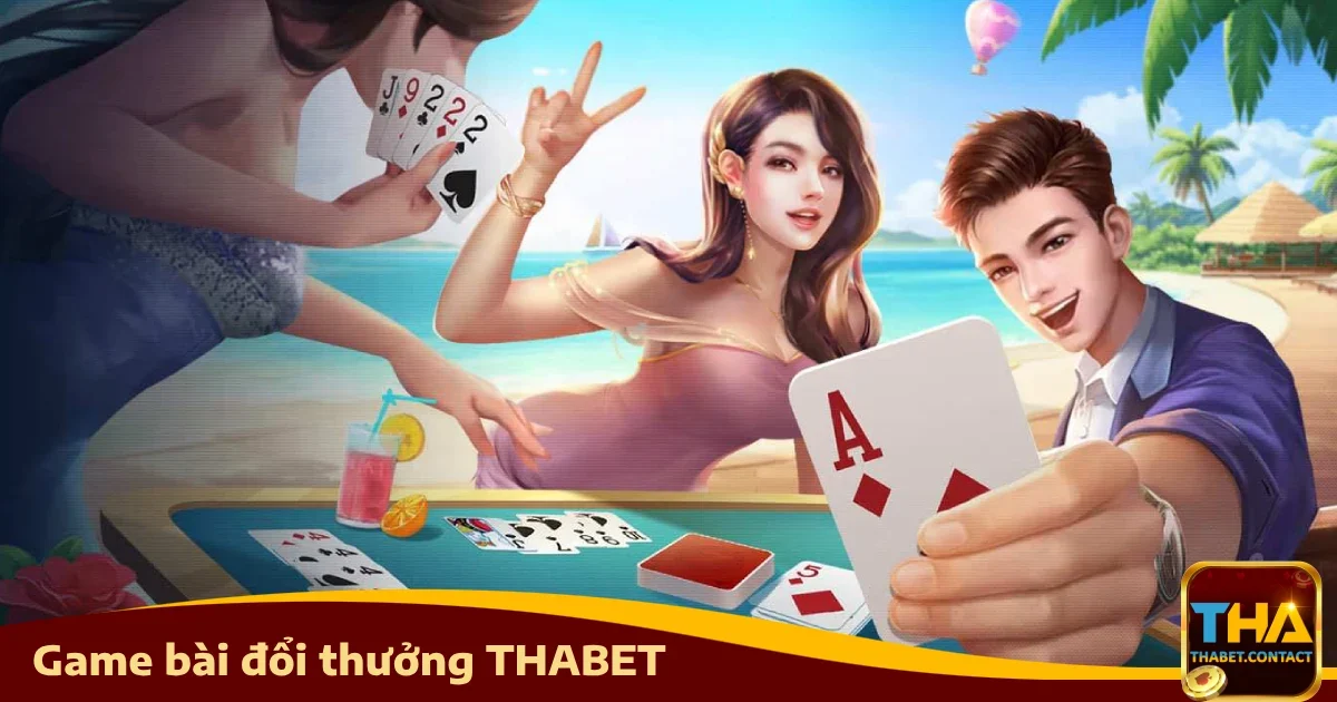 Điều gì làm Game bài Thabet nổi bật?