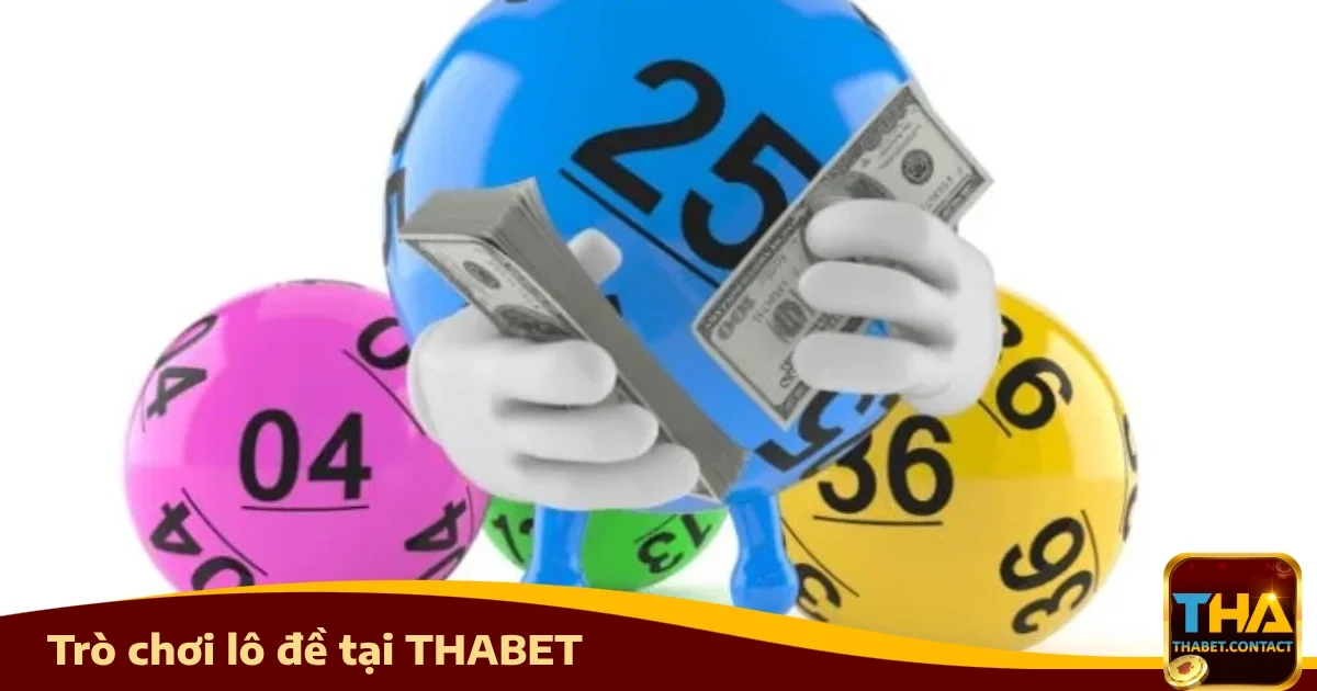 Hướng dẫn tham gia Lô đề Thabet