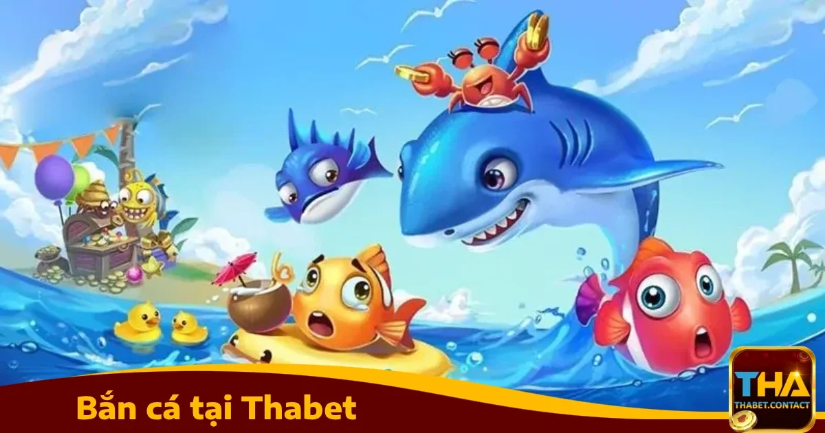 Thabet - Link vào THABET Casino Tha Bet Mới Nhất 2026 29 Bắn cá tại Thabet - Cơ hội khám phá thế giới đại dương đầy sắc màu